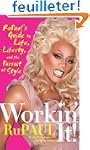 Workin' It!: RuPaul's Guide to Life,...
