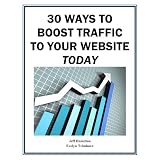 30 Ways to Boost Traffic to Your Website TODAY (Marketing Matters)