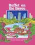 Buffet on the Bayou: A Scrumptious Salute to Houston