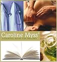 Caroline Myss' Essential Guide for Healers