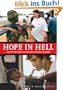 Hope in Hell: Inside the World of Doctors Without Borders: Inside the World of Medicines Sans Frontieres