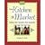 From Kitchen to Market: Selling Your Gourmet Food Specialty (Sell Your Specialty Food: Market, Distribute & Profit from Your Kitchen Creation)