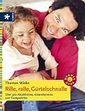 Produkt-Bild: Rille, ralle, G&uuml;rtelschnalle. &Uuml;ber 300 Abz&auml;hlreime, Kniereiterverse und Trost-Gedichte