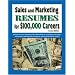 Sales And Marketing Resumes for $100,000 Careers