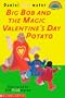 Big Bob and the Magic Valentine's Day Potato (Hello Reader! Level 3)