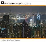 Destination Lounge: Hong Kong