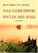 Das Geheimnis unter der Rose