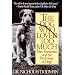 The Dog Who Loved Too Much: Tales, Treatments, and the Psychology of Dogs