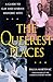 The Queerest Places: A National Guide to Gay and Lesbian Historic Sites