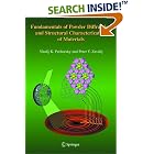 Click here to buy Fundamentals of Powder Diffraction and Structural Characterization of Materials by  Vitalij Pecharsky and Peter Zavalij.