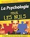 PSYCHOLOGIE POUR LES NULS -LA