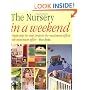 The Nursery in a Weekend