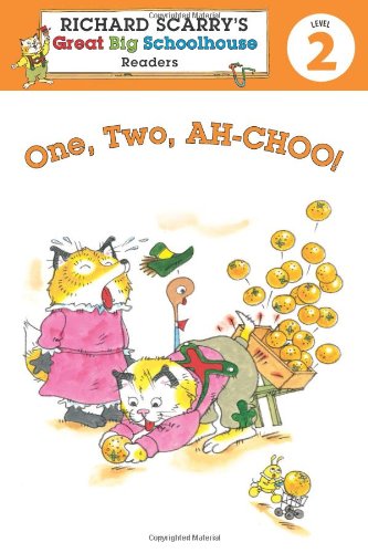 Richard Scarry's Readers (Level 2): One, Two, AH-CHOO! (Richard Scarry's Great Big Schoolhouse)