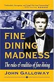 FINE DINING MADNESS: The rules & realities of fine dining