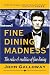 FINE DINING MADNESS : The rules & realities of fine dining