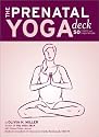 The Prenatal Yoga Deck: 50 Poses and Meditations