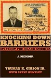 Knocking Down Barriers: My Fight for Black America (Chicago Lives)