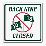 12 x 12 Back Nine Closed Information Sign