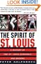 The Spirit of St. Louis: A History of the St. Louis Cardinals and Browns