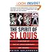 The Spirit of St. Louis: A History of the St. Louis Cardinals and Browns