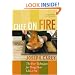 Chef on Fire: The Five Techniques for Using Heat Like a Pro
