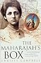 The Maharajah's Box: An Exotic Tale of Espionage, Intrigue, and Illicit Love in the Days of the Raj