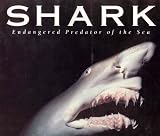 Books : Shark: Endangered predator of the sea
