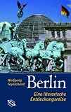 Berlin - Eine literarische Entdeckungsreise. - Wolfgang Feyerabend