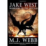 Jake West - Warriors Of The Heynaiby M J Webb