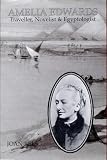 Amelia Edwards: Traveller, Novelist and Egyptologist