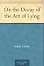 On the Decay of the Art of Lying