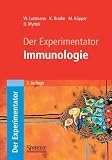 Der Experimentator: Immunologie - Kai Bratke, Werner Luttmann, Michael K&uuml;pper, Daniel Myrtek