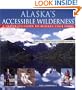 Alaska's Accessible Wilderness: A Traveler's Guide to AK State Parks