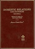 Cases and Problems on Domestic Relations (American Casebook Series and Other Coursebooks)