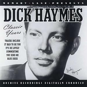 Classic Years by Dick Haymes (Audio CD - 2007) - Import