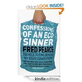 Confessions Of An Eco Sinner: Travels to Find Where My Stuff Comes from (Eden Project Books)