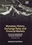 Monetary History Exchange Rates and Financial Markets: Essays in Honour of Charles Goodhart