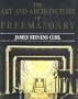 The Art and Architecture of Freemasonary