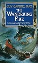 The Wandering Fire (Fionavar Tapestry)
