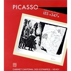 Picasso : Les "347", collection Jean Planque, Exposition Vevey, Cabinet cantonal des estampes