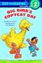 Big Bird's Copycat Day (Step-Into-Reading, Step 2)