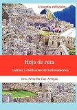 Hoja de ruta, cultura y civilizacion de Latinoamerica (Spanish Edition)