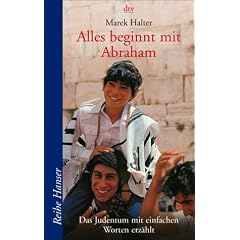 Alles beginnt mit Abraham. Das Judentum, mit einfachen Worten erz�hlt.