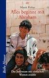 Alles beginnt mit Abraham. Das Judentum, mit einfachen Worten erz�hlt.