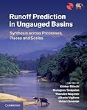 Runoff prediction in ungauged basins : synthesis across processes, places and scales