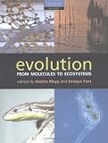 Evolution: From Molecules to Ecosystems