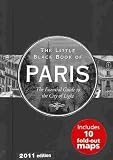 {THE LITTLE BLACK BOOK OF PARIS, 2011 EDITION (REVISED)} BY Neskow, Vesna(Author)The Little Black Book of Paris, 2011 Edition (Revised)(Paperback) ON 01 Dec 2010)