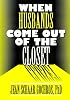 When Husbands Come Out of the Closet (Haworth Series on Women: No. 1) (Haworth Series on Women: No. 1)