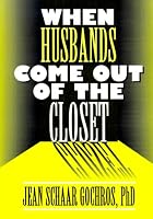 When Husbands Come Out of the Closet (Haworth Series on Women: No. 1) (Haworth Series on Women: No. 1)