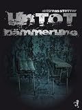 Untot: Dämmerung (German Edition)